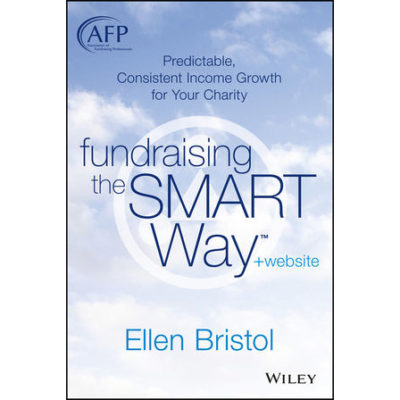 Fundraising the SMART Way™: Predictable, Consistent Income Growth for Your Charity + Website