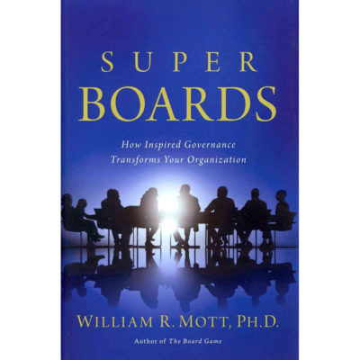 Super Boards: How Inspired Governance Transforms Your Organization