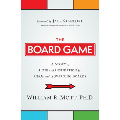 The Board Game: A Story of Hope and Inspiration for CEOs and Governing Boards