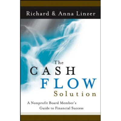 The Cash Flow Solution: A Nonprofit Board Member's Guide to Financial Success