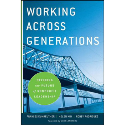 Working Across Generations: Defining the Future of Nonprofit Leadership