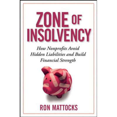 Zone of Insolvency: How Nonprofits Avoid Hidden Liabilities and Build Financial Strength